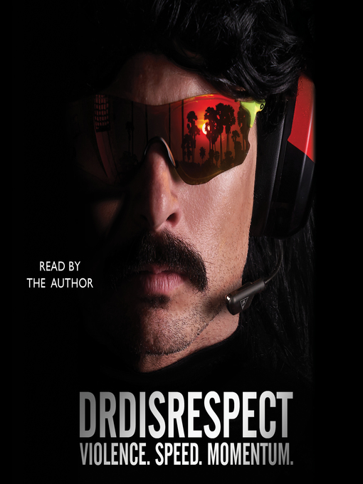 Title details for Violence. Speed. Momentum. by Dr Disrespect - Available